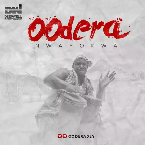 Oodera - Nwayokwa (Prod. By Salvage Beat)